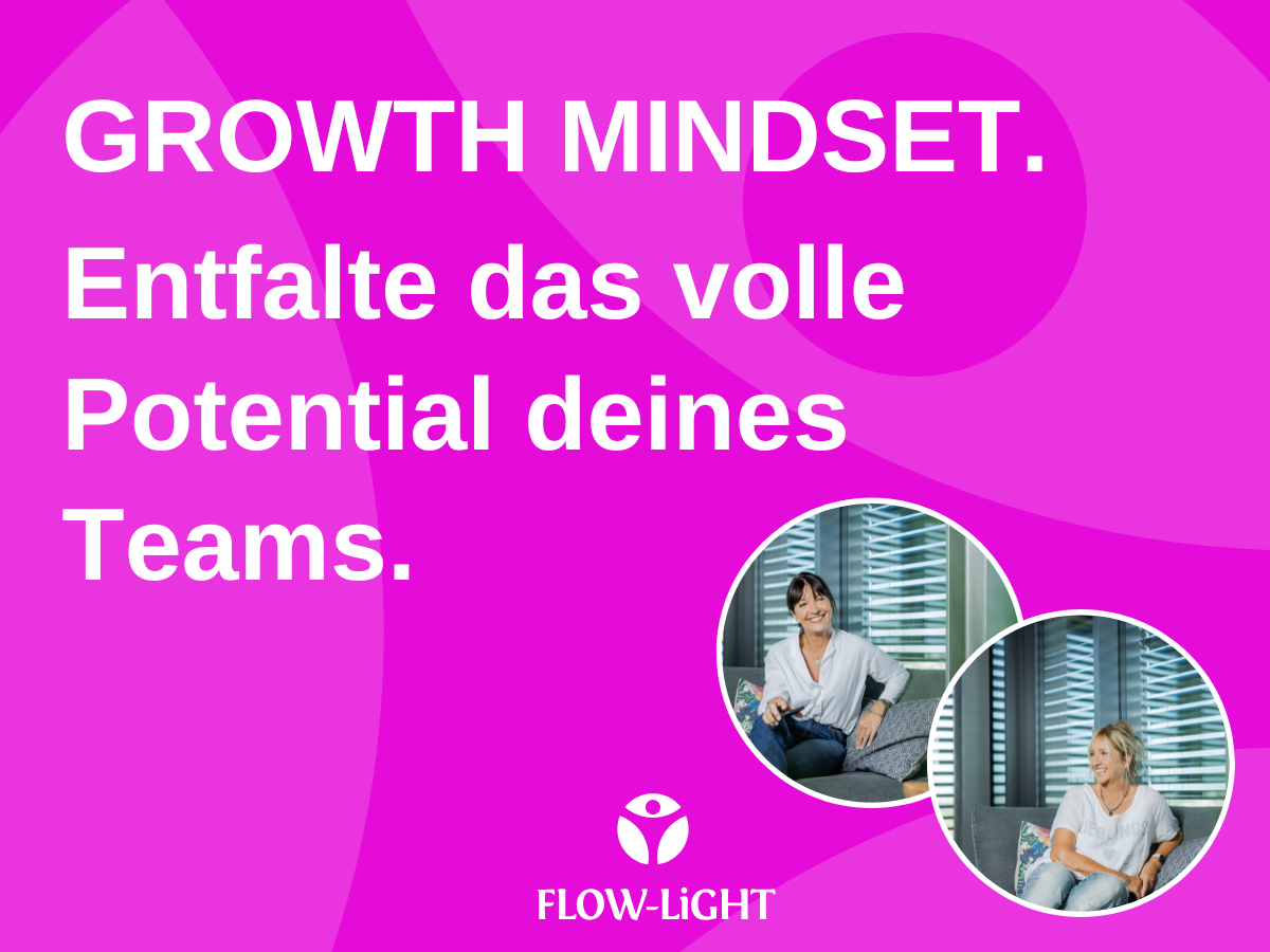 Mit einem Growth Mindset das volle Potential deines Teams entfalten? Yes please!