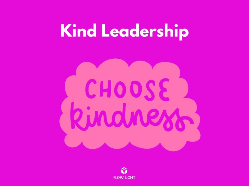 Kind leadership